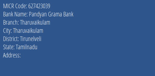 Pandyan Grama Bank Tharuvaikulam Branch Address Details and MICR Code 627423039