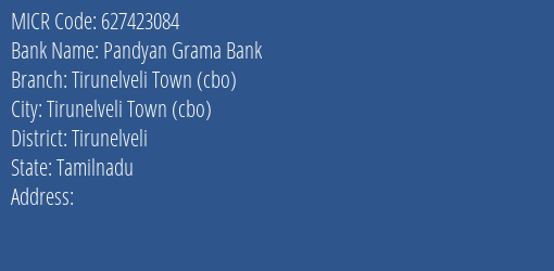 Pandyan Grama Bank Tirunelveli Town Cbo Branch Address Details and MICR Code 627423084