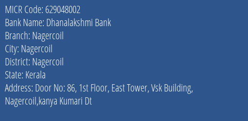 Dhanalakshmi Bank Nagercoil Branch Address Details and MICR Code 629048002