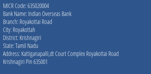 Indian Overseas Bank Royakottai Road MICR Code