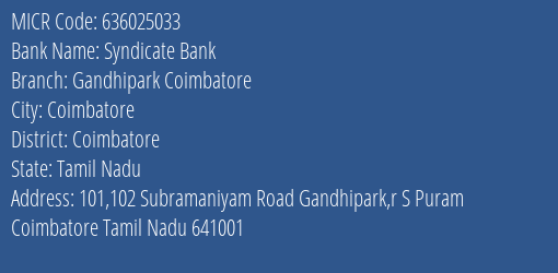 Syndicate Bank Gandhipark Coimbatore Branch Address Details and MICR Code 636025033