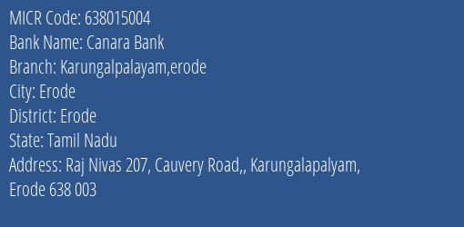 Canara Bank Karungalpalayam Erode Branch Address Details and MICR Code 638015004