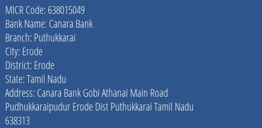 Canara Bank Puthukkarai Branch Address Details and MICR Code 638015049