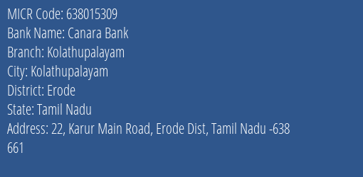 Canara Bank Kolathupalayam Branch Address Details and MICR Code 638015309