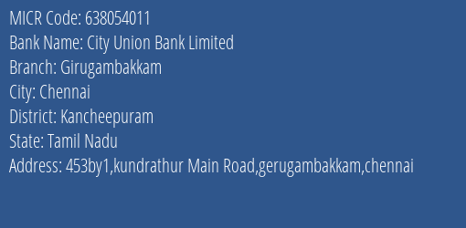 City Union Bank Limited Girugambakkam MICR Code