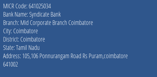 Syndicate Bank Mid Corporate Branch Coimbatore Branch Address Details and MICR Code 641025034