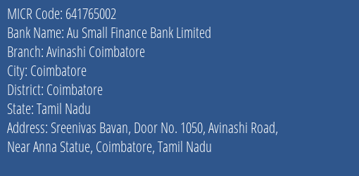 Au Small Finance Bank Limited Avinashi Coimbatore MICR Code