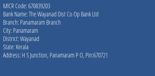 The Wayanad Dist Co Op Bank Ltd Panamaram Branch MICR Code