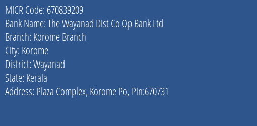 The Wayanad Dist Co Op Bank Ltd Korome Branch MICR Code