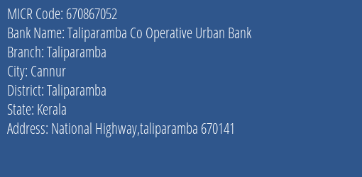 Taliparamba Co Operative Urban Bank Taliparamba MICR Code