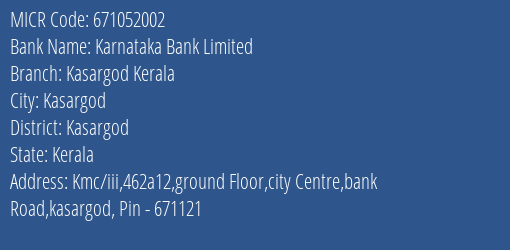 Karnataka Bank Limited Kasargod Kerala MICR Code