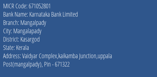 Karnataka Bank Limited Mangalpady MICR Code