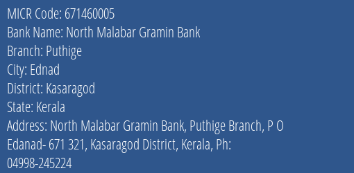 North Malabar Gramin Bank Puthige MICR Code