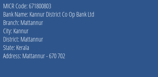 Kannur District Co Op Bank Ltd Mattannur Branch Address Details and MICR Code 671800803