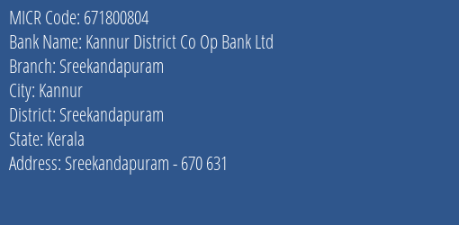 Kannur District Co Op Bank Ltd Sreekandapuram MICR Code