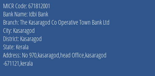 The Kasaragod Co Operative Town Bank Ltd Kasaragod MICR Code
