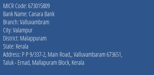 Canara Bank Valluvambram Branch Address Details and MICR Code 673015809