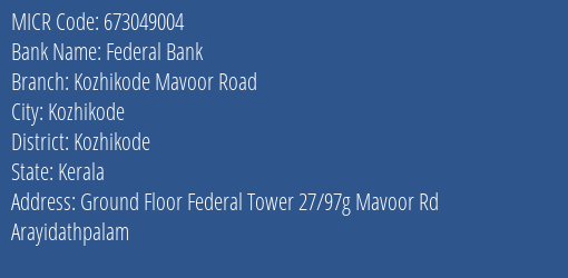 Federal Bank Kozhikode Mavoor Road MICR Code