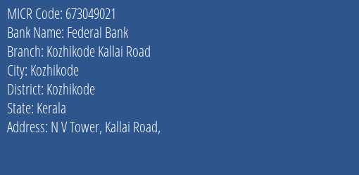 Federal Bank Kozhikode Kallai Road MICR Code