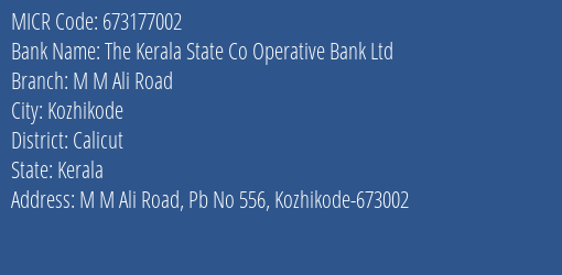 The Kerala State Co Operative Bank Ltd M M Ali Road MICR Code