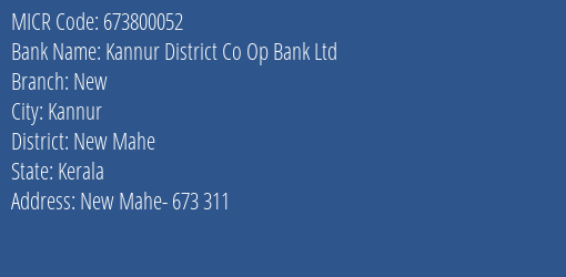 Kannur District Co Op Bank Ltd New MICR Code