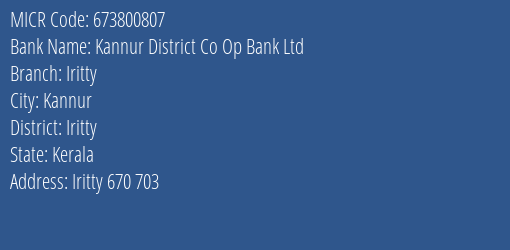 Kannur District Co Op Bank Ltd Iritty MICR Code