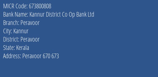 Kannur District Co Op Bank Ltd Peravoor MICR Code