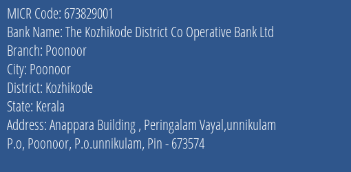 The Kozhikode District Co Operative Bank Ltd Poonoor MICR Code