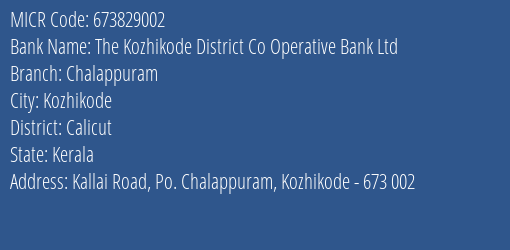 The Kozhikode District Co Operative Bank Ltd Calicut Main Branch MICR Code