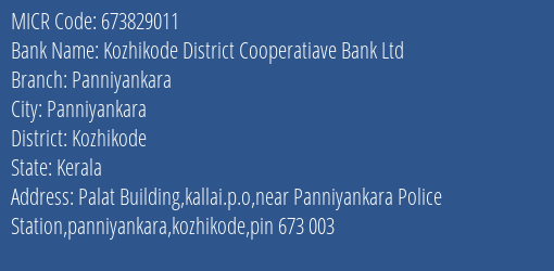 The Kozhikode District Co Operative Bank Ltd Panniyankara MICR Code