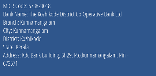 Kozhikode District Cooperatiave Bank Ltd Kunnamangalam MICR Code