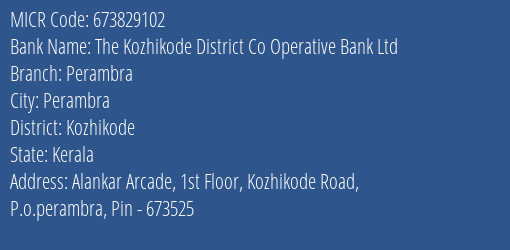 Kozhikode District Cooperatiave Bank Ltd Perambra MICR Code