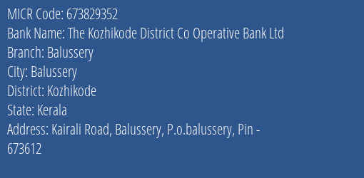 Kozhikode District Cooperatiave Bank Ltd Balussery MICR Code