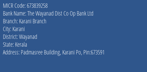 The Wayanad Dist Co Op Bank Ltd Karani Branch MICR Code
