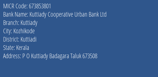Kuttiady Cooperative Urban Bank Ltd Kuttiady MICR Code