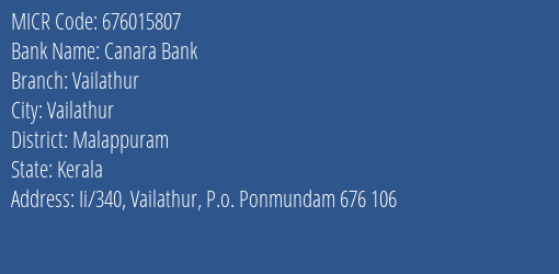 Canara Bank Vailathur Branch Address Details and MICR Code 676015807