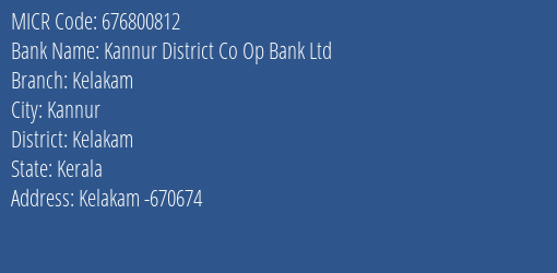 Kannur District Co Op Bank Ltd Kelakam MICR Code