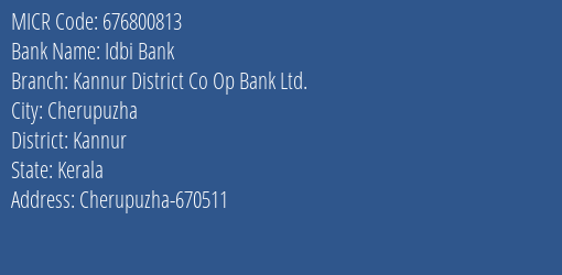 Kannur District Co Op Bank Ltd Cherupuzha MICR Code