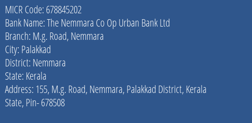 The Nemmara Co Op Urban Bank Ltd M.g. Road Nemmara MICR Code