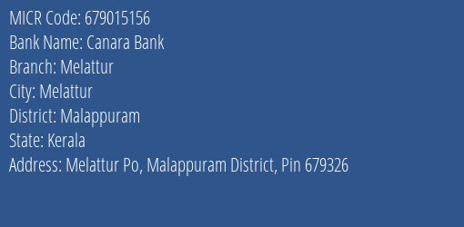 Canara Bank Melattur Branch Address Details and MICR Code 679015156