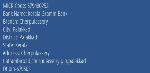 Kerala Gramin Bank Cherpulassery MICR Code