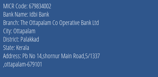 The Ottapalam Co Operative Bank Ltd Shornur Main Road MICR Code