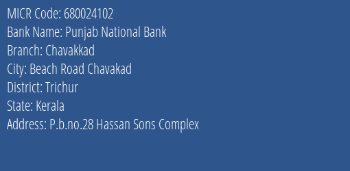 Punjab National Bank Chavakkad Branch Address Details and MICR Code 680024102