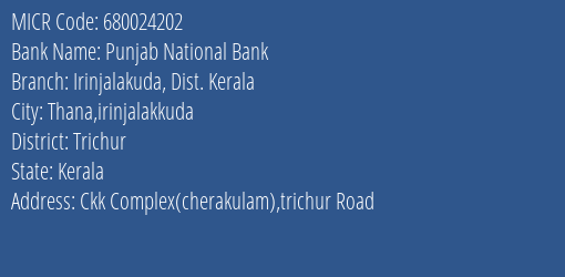 Punjab National Bank Irinjalakuda Dist. Kerala Branch Address Details and MICR Code 680024202
