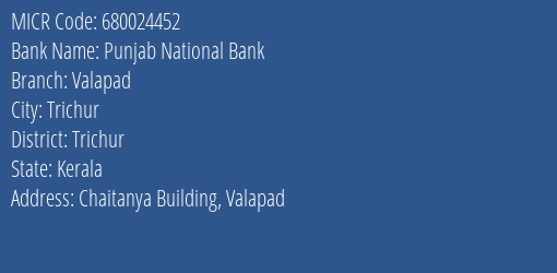 Punjab National Bank Valapad Branch Address Details and MICR Code 680024452