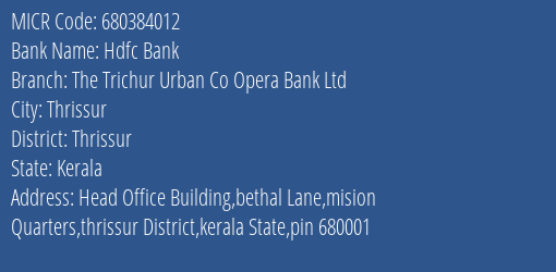 The Trichur Urban Co Opera Bank Ltd Head Office MICR Code
