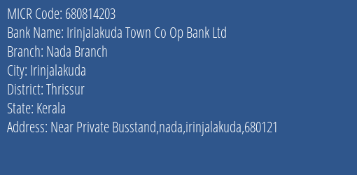 Irinjalakuda Town Co Op Bank Ltd Nada Branch Branch Address Details and MICR Code 680814203
