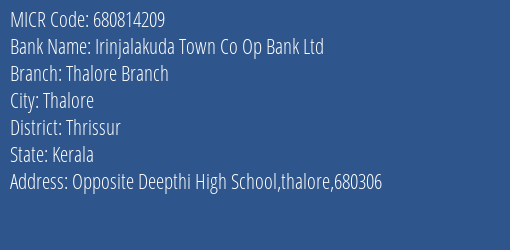 Irinjalakuda Town Co Op Bank Ltd Thalore Branch Branch Address Details and MICR Code 680814209