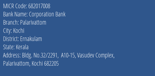Corporation Bank Palarivattom MICR Code