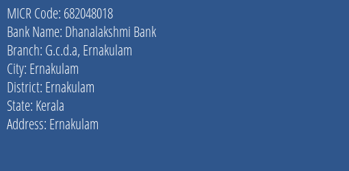 Dhanalakshmi Bank G.c.d.a Ernakulam MICR Code